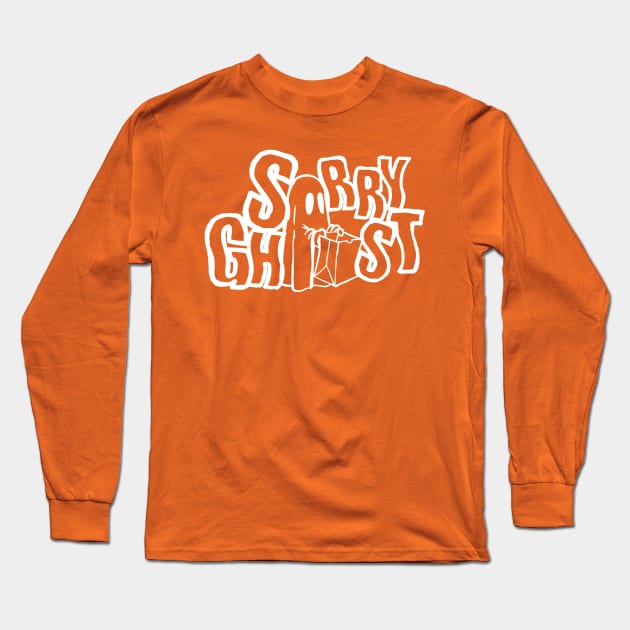 Sorry Ghost - Limited Run Trick or Treat (White Logo) T-Shirt Long Sleeve T-Shirt by SorryGhost